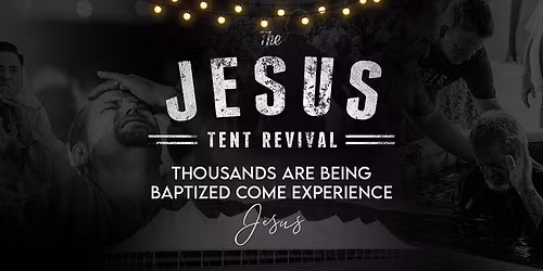 The Jesus Tent Revival