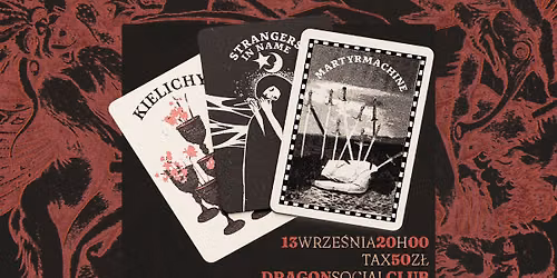 MARTYRMACHINE | STRANGERS IN NAME | KIELICHY - DRAGON SC 13.09