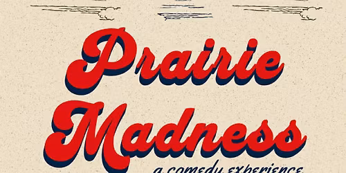 Prairie Madness
