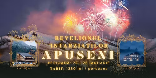 \ud83c\udf7e\ud83c\udf86 REVELIONUL INTARZIATILOR \u2013 PERLA APUSENILOR \u2728