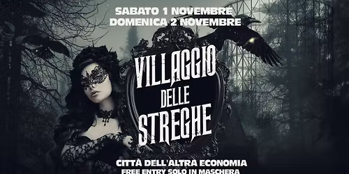 1-2 Novembre \ud83e\uddd9\u200d\u2640\ufe0f Villaggio delle Streghe @ Citt\u00e0 dell'Altra Economia