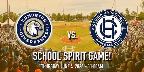 Edmonton Riverhawks vs. Victoria HarbourCats - SCHOOL SPIRIT GAME!