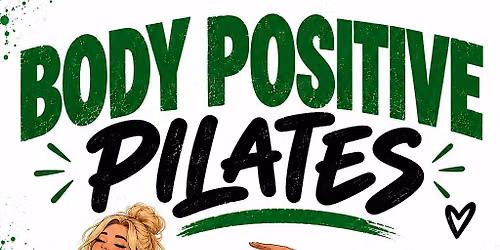 Body Positive Pilates!