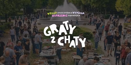 GRATY Z CHATY | wielka leszczy\u0144ska wyprzeda\u017c s\u0105siedzka