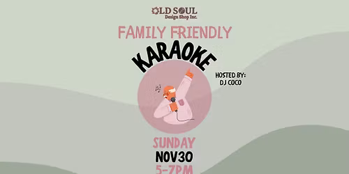 Family Friendly Karaoke @ OLD SOUL