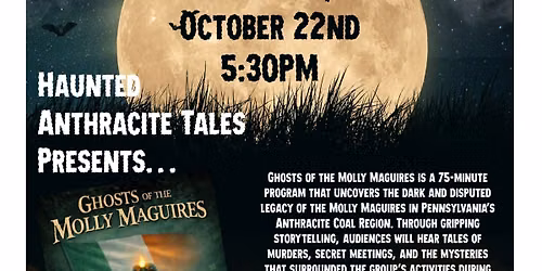 Ghosts of the Molly Maguires with Haunted Anthracite Tales
