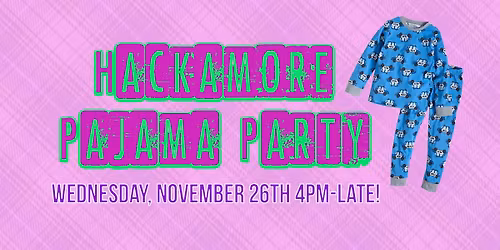 Hackamore Pajama Party!