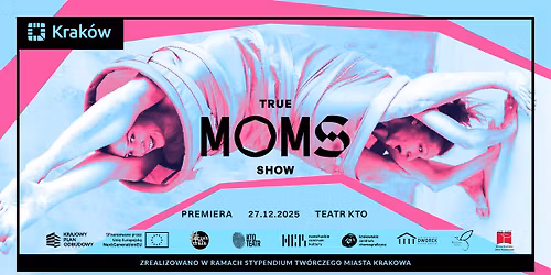 TrueMoms Show \/\/PREMIERA\/\/ chor. Mietelska-Top\u00f3r & Coello Czajowska