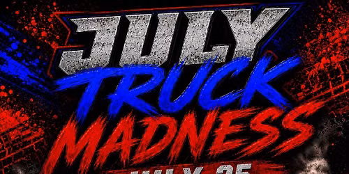 \ud83d\udea8JULY TRUCK MADNESS\ud83d\udea8