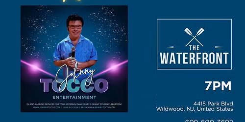 \ud83c\udfa4 Karaoke Night with Johnny Tocco at The Waterfront