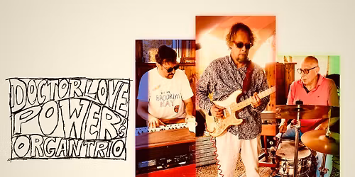 DOCTOR LOVE POWER's Organ Trio @ Caf\u00e9 Klatsch