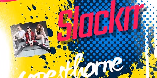 Live Gig: Slackrr + Capesthorne