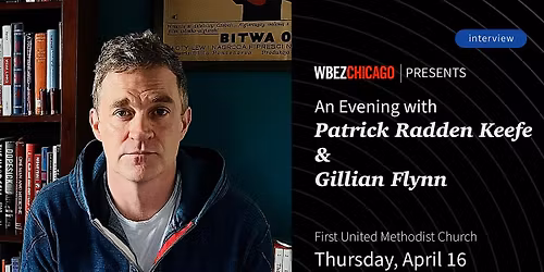 An Evening with Patrick Radden Keefe and Gillian Flynn