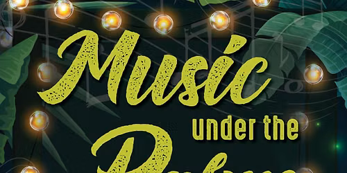 Music Under the Palms (Member Event)