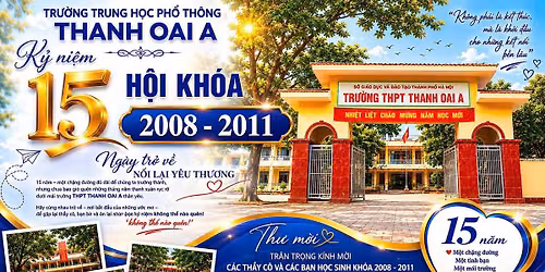 k\u1ef7 ni\u1ec7m 15 n\u0103m H\u1ed9i Kho\u00e1 2008-2011 THPT Thanh Oai A