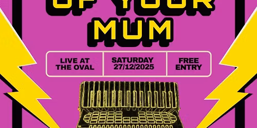 The Voodoo Tweed Cult of Your Mum - Post Christmas Knees up