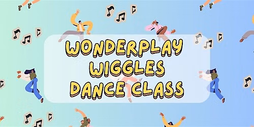 WonderPlay Wiggles Dance Class (Free for Members or with $22 Day Pass)