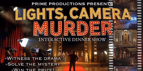 Lights, Camera, Murder! - Interactive Dinner Show