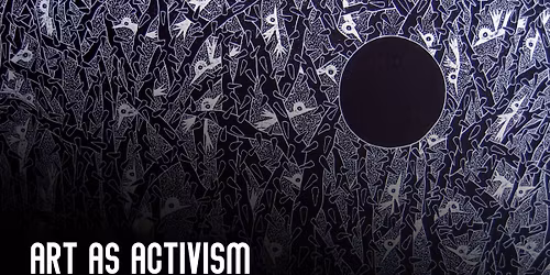 Art as Activism: Voices Creating Change