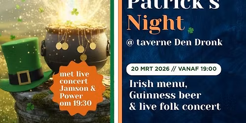 Saint Patrick's Night @ taverne Den Dronk