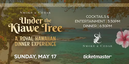 Under the Kiawe Tree: A Royal Hawaiian Dinner Experience, presented by Smoke & Cedar