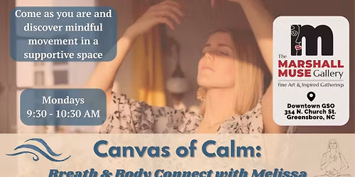 Canvas of Calm: Breath & Body Connect with Melissa, Mondays