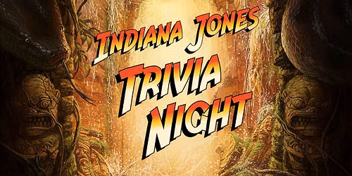 Indiana Jones Trivia Night