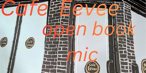 Cafe Eevee Poetry open mic