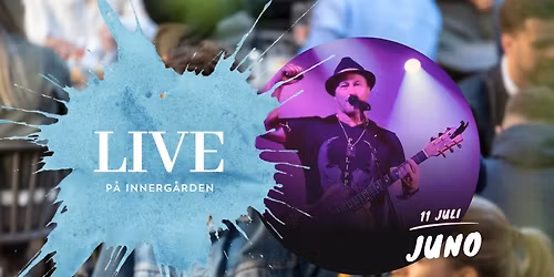 Innerg\u00e5rden LIVE - 11 juli - Juno - FRI ENTR\u00c9