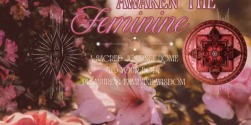 Awaken the Feminine