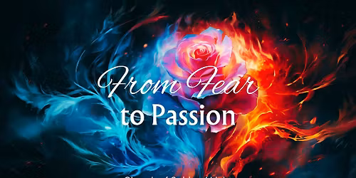 Sunday Ceremony \u2606 From Fear to Passion