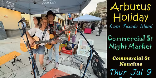 Arbutus Holiday at Commercial St Night Market in Nanaimo!