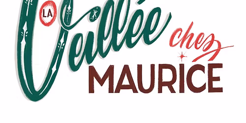 La Veill\u00e9e chez Maurice - Pr\u00e9sent\u00e9 par le Trou du Diable