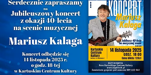 Koncert Mariusza Kalagi -Jubileusz 40-lecia na muzycznej scenie