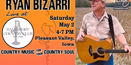 Davenport Country Club brings Ryan Bizarri, Country Music For Yor Country Soul