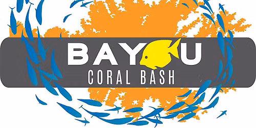 Bayou Coral Bash 2026
