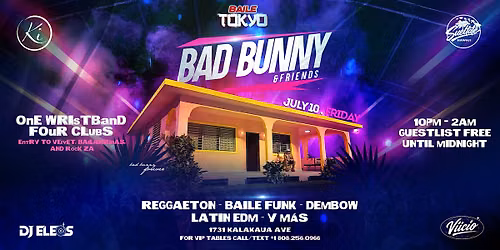 Baile Tokyo: Bad Bunny & Friends! Hawaii's Best Latin Party