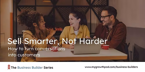 Sell Smarter, Not Harder: How to turn conversations into customers