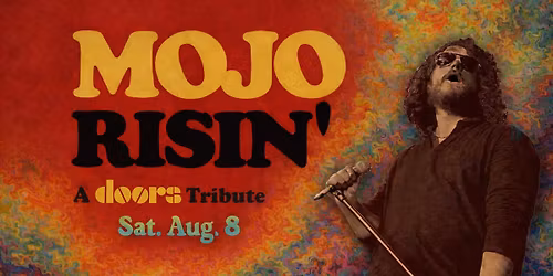 Mojo Risin (Tribute to The Doors) - Ramona, CA