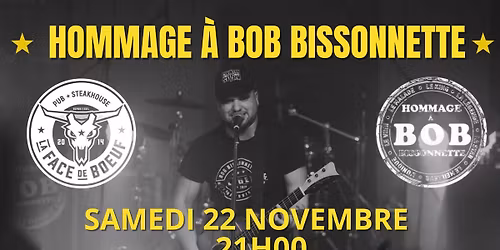 Hommage à Bob Bissonnette - William Bisson & son band à La Face de Bœuf 