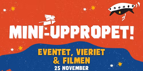 MINI-UPPROPET - S\u00d6K TILL VIERIET, EVENTET & FILMEN!