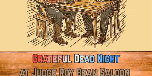 Grateful Dead Night at Judge Roy Bean with BLUE DREW & THE MAGOOS!