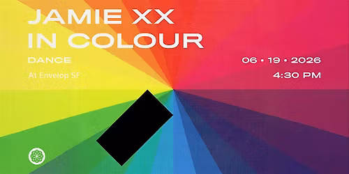 Jamie ** - In Colour : DANCE | Envelop SF (4:30pm)
