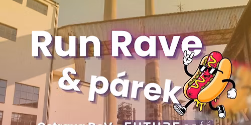 Run Rave & P\u00e1rek \ud83c\udf2d