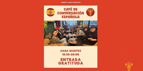 \ud83c\uddea\ud83c\uddf8 Caf\u00e9 de conversaci\u00f3n espa\u00f1ola @ Giraffe Caf\u00e9 \u2615