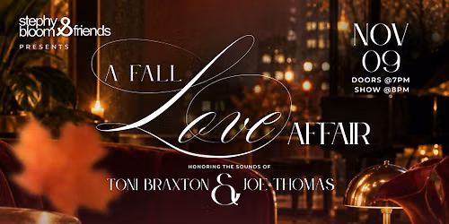 A FALL LOVE AFFAIR: Honoring the Sounds of Toni Braxton & Joe Thomas