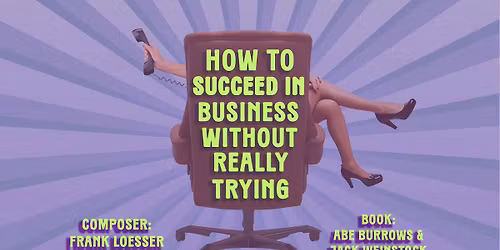 How To Succeed in Business Without Really Trying Auditions