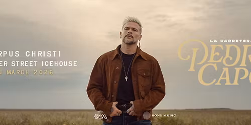 Pedro Cap\u00f3 @ Brewster Street Icehouse | Corpus Christi, TX