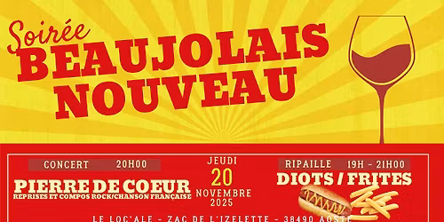 Soir\u00e9e BEAUJOLAIS NOUVEAU ! Mais pas que... JEUDI 20 NOVEMBRE 2025