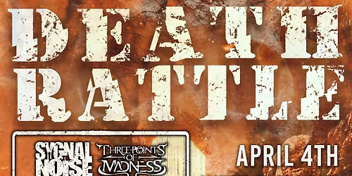 Death Rattle, Sygnal To Noise, Three Points Of Madness